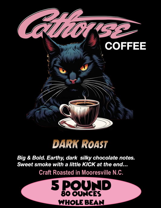 5 lb BAG of Cathouse Coffee Dark Roast or Punkin BIG SAVINGS