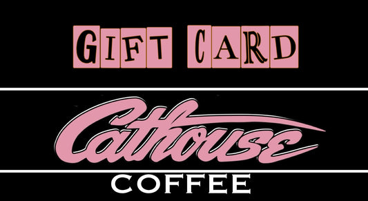 Cathouse Coffee Gift card